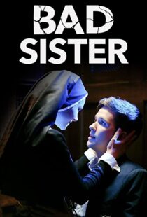 دانلود فیلم Bad Sister 201587581-1081531742