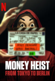 دانلود مستند Money Heist: From Tokyo to Berlin98562-1803430797