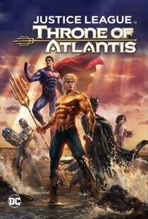 دانلود انیمیشن Justice League: Throne of Atlantis 201591903-184972850