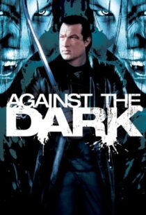 دانلود فیلم Against the Dark 200996687-309893733