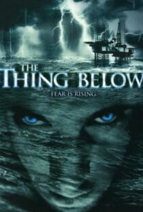 دانلود فیلم The Thing Below 200497627-826816448
