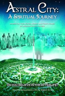 دانلود فیلم Astral City: A Spiritual Journey 2010380262-1385773191