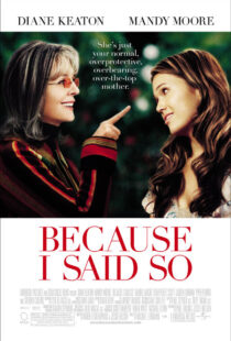 دانلود فیلم Because I Said So 200792841-217811444