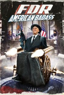 دانلود فیلم FDR: American Badass! 201294025-631933222