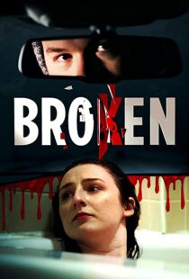 دانلود فیلم Broken 202198383-628136939