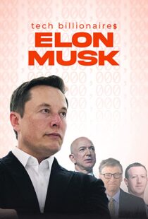 دانلود مستند Tech Billionaires: Elon Musk 202198823-1045870483