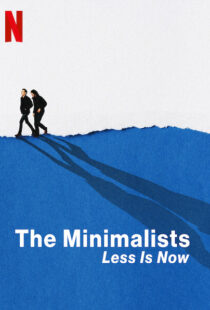 دانلود مستند The Minimalists: Less Is Now 202192783-1483462744