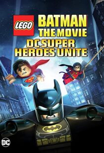 دانلود انیمیشن Lego Batman: The Movie – DC Super Heroes Unite 201398612-1034029796
