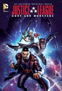دانلود انیمیشن Justice League: Gods and Monsters 201591900-1621920918
