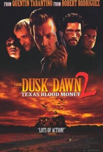 دانلود فیلم From Dusk Till Dawn 2: Texas Blood Money 199992665-831115209