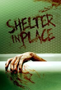دانلود فیلم Shelter in Place 202198498-1840385312