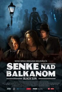 دانلود سریال Black Sun (Senke nad Balkanom)94550-113886098