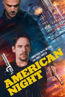 دانلود فیلم American Night 202197944-962463905