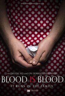 دانلود فیلم Blood Is Blood 201692609-2107148098