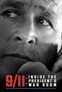 دانلود مستند 9/11: Inside the President’s War Room 202199111-1880461852