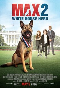 دانلود فیلم Max 2: White House Hero 201794438-1817401745