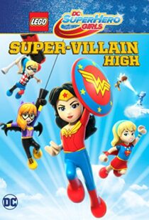 دانلود انیمیشن LEGO DC Super Hero Girls: Super-villain High 201892028-173060339