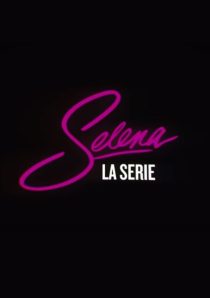 دانلود سریال Selena: The Series99009-700489109