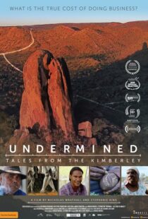 دانلود مستند Undermined – Tales from the Kimberley 2018105263-1502427609
