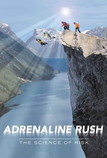 دانلود مستند Adrenaline Rush: The Science of Risk 2002110127-571325137