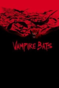 دانلود فیلم Vampire Bats 2005104062-1047898243