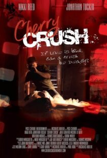 دانلود فیلم Cherry Crush 2007108675-1453927835