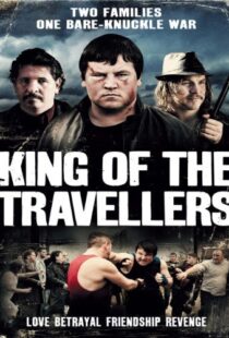 دانلود فیلم King of the Travellers 2012103078-848814529