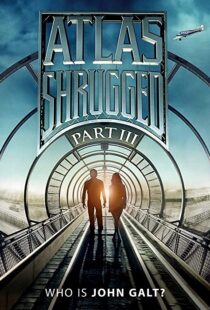 دانلود فیلم Atlas Shrugged: Who Is John Galt? 2014107575-1979286638