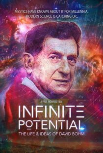 دانلود مستند Infinite Potential: The Life & Ideas of David Bohm 2020104171-744031113