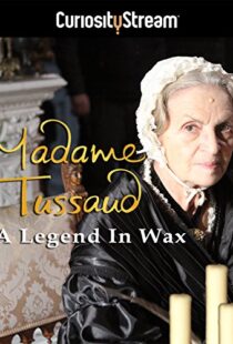 دانلود مستند Madame Tussaud: A Legend in Wax 2016103937-508470056