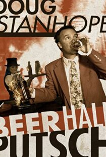 دانلود مستند Doug Stanhope: Beer Hall Putsch 2013102186-710307509