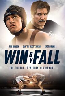 دانلود فیلم Win by Fall 2012104578-557447287