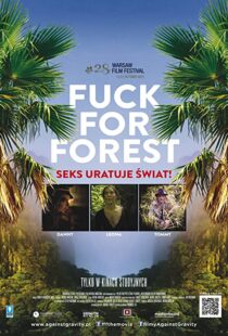 دانلود مستند Fuck for Forest 2012101794-732525558