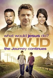 دانلود فیلم WWJD What Would Jesus Do? The Journey Continues 2015104087-1136816176