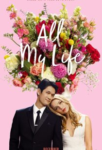 دانلود فیلم All My Life 2020100593-1504423749