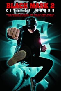 دانلود فیلم Black Mask 2: City of Masks 2002106078-1115435948