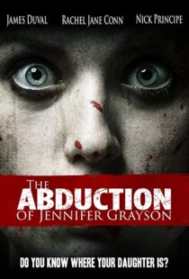دانلود فیلم The Abduction of Jennifer Grayson 2017109985-921532159