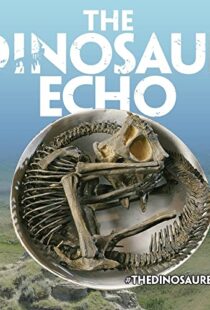 دانلود مستند The Dinosaur Echo 2017101639-445683714