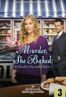 دانلود فیلم Murder, She Baked: A Chocolate Chip Cookie Mystery 2015103133-767216290