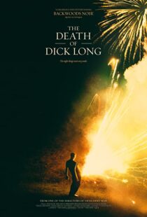 دانلود فیلم The Death of Dick Long 2019102440-1758582446