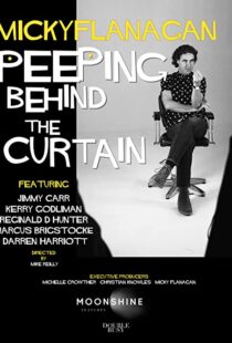 دانلود مستند Micky Flanagan: Peeping Behind the Curtain 2020101272-1850162494