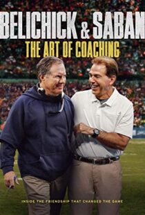 دانلود مستند Belichick & Saban: The Art of Coaching 2019102345-1725351114