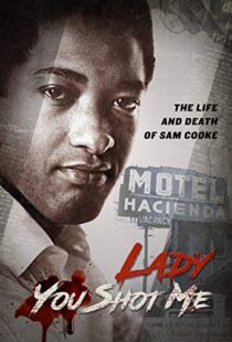 دانلود مستند Lady You Shot Me: Life and Death of Sam Cooke 2017103382-1720834185