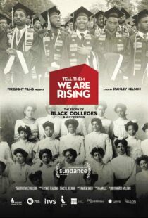 دانلود مستند Tell Them We Are Rising: The Story of Black Colleges and Universities 2017101625-850525742