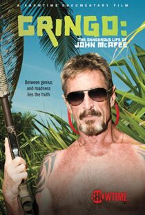 دانلود مستند Gringo: The Dangerous Life of John McAfee 2016110581-298786807
