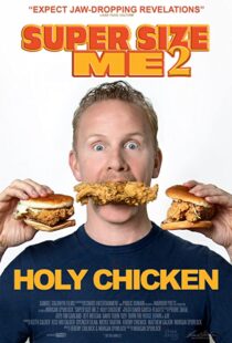 دانلود مستند Super Size Me 2: Holy Chicken! 2017113916-114658236