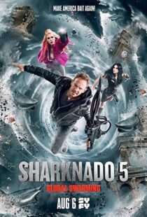 دانلود فیلم Sharknado 5: Global Swarming 2017114986-1402767191