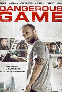 دانلود فیلم Dangerous Game 2017114773-1055482585