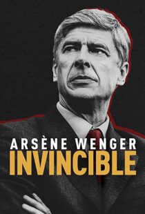 دانلود مستند Arsène Wenger: Invincible 2021112093-528139286