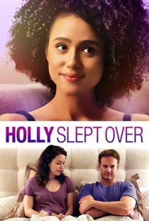 دانلود فیلم Holly Slept Over 2020113635-2000965325